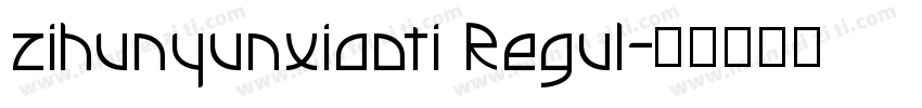 zihunyunxiaoti Regul字体转换